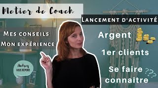 #2 DEVENIR COACH DE VIE - Comment se lancer, 1er clients, être rentable ? Conseils