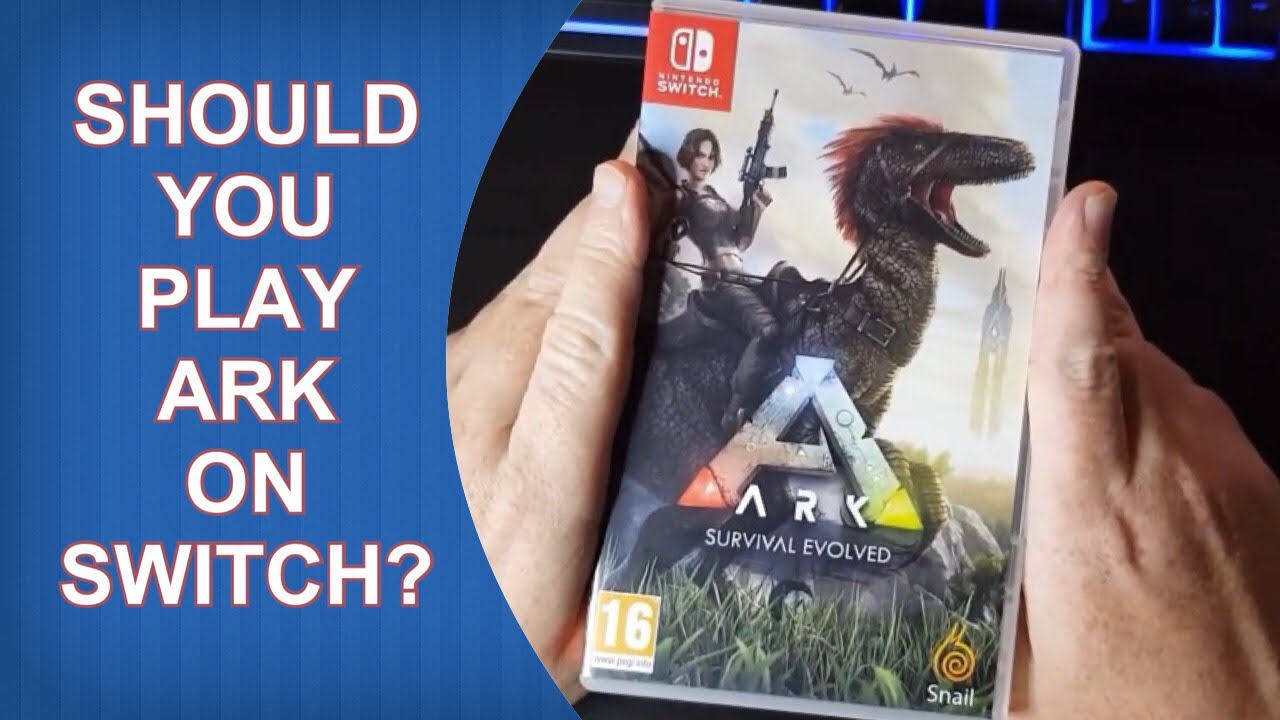 Should you buy Ark Survival Evolved on the Nintendo Switch?