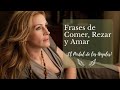 Frases de Comer, Rezar y Amar