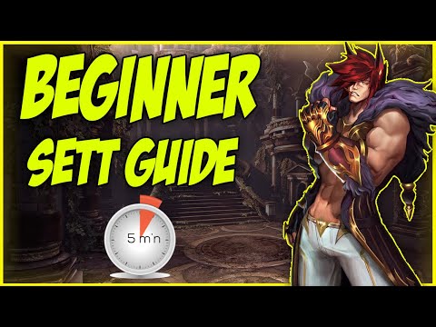 BEGINNER SETT GUIDE SEASON 10 IN 5 MINUTES| league of legends guide how to sett!
