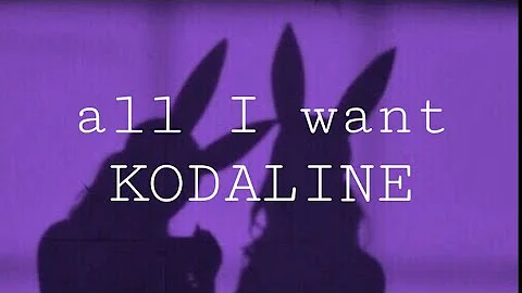 all I want - Kodaline