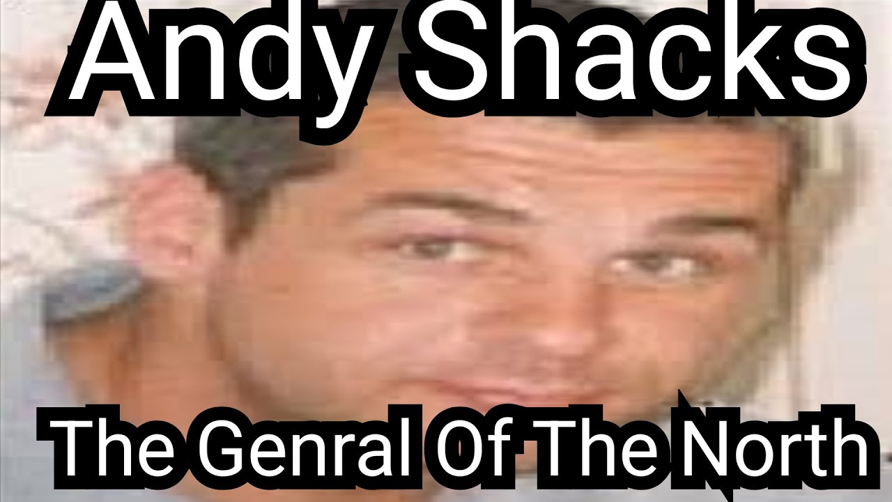 Энди Шэкс, Генерал Севера