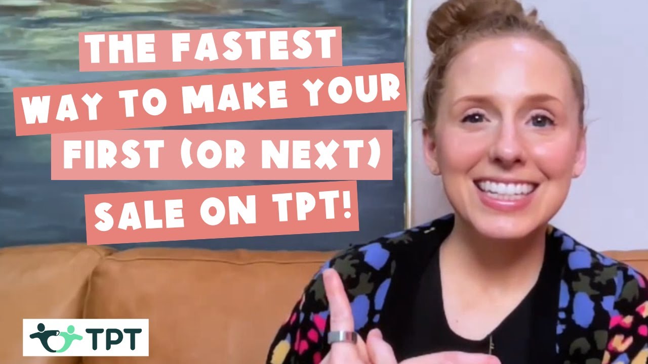 The Fastest Way to Make Your First (or Next) Sale on TPT - YouTube
