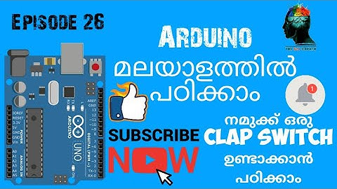 Episode 26- Basics of Arduino_Clap Switch (Malayalam)