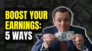 Maximizing Your Income: 5 Ways to Boost Your Earnings and Reach Your Money Goals