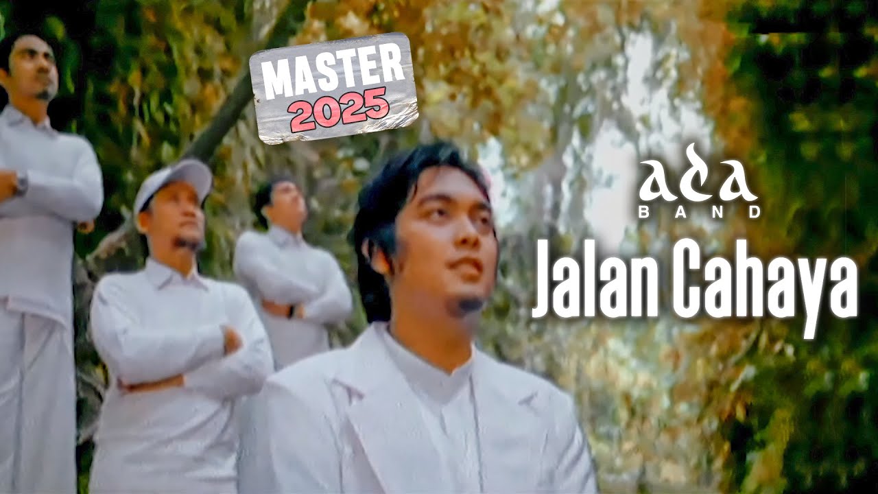 Ada Band - Jalan Cahaya (Official Music Video) MASTER 2025