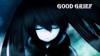 Good Grief-nightcore
