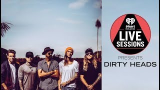 Watch Dirty Heads Perform Live! | iHeartRadio Live Session