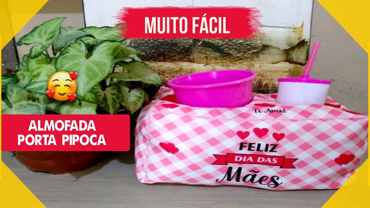 Como fazer Almofada porta pipoca, Rápido e Fácil!