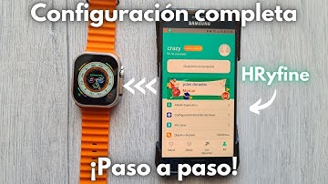 ¿Cómo configurar tu Smartwatch S8 ultra max con Hryfine? | Tutorial paso a paso