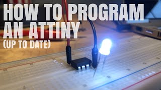 How to Program an ATtiny with Arduino (Up to Date)