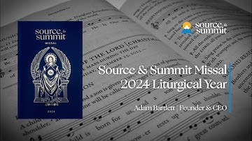 2024 Source & Summit Missal Overview