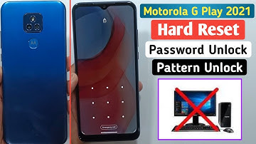 Moto G play 2021 Hard Reset || Removing PIN, Password, Fingerprint pattern || Without PC
