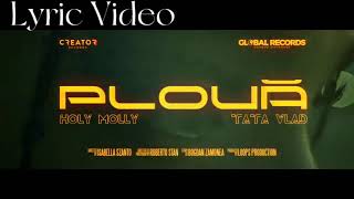 Holy Molly Feat. Tata Vlad - Plouă Lyric Video