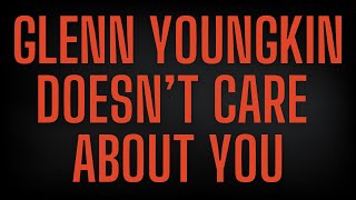 Glenn Youngkin Is An Extremist