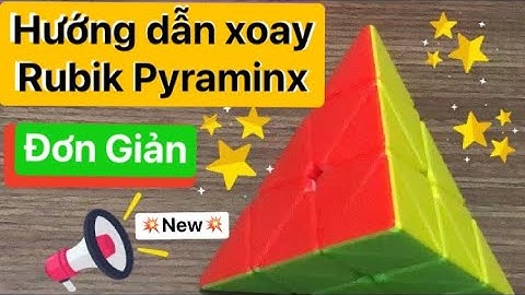 Hướng dẫn cách xoay rubik tam giác