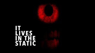 It Lives in the Static The Entire Analog/Digital Horror Series