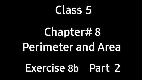 Perimeter and area | Chap:8 | Ex-8b | Part2 | Class 5 | Countdown | Maths | by Ms. Hiba