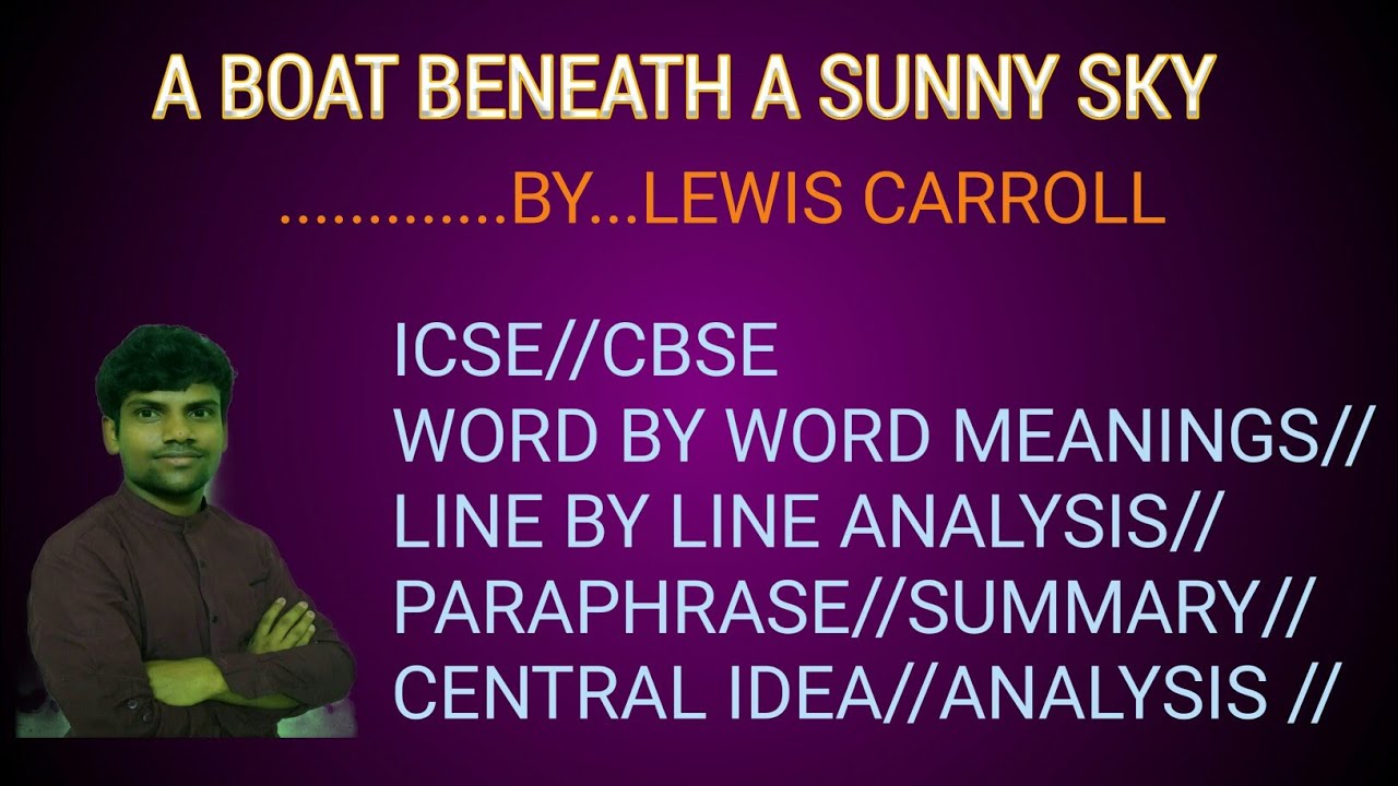 A BOAT BENEATH A SUNNY SKY BY LEWIS CARROLL/PARAPHRASE/WORD MEANINGS