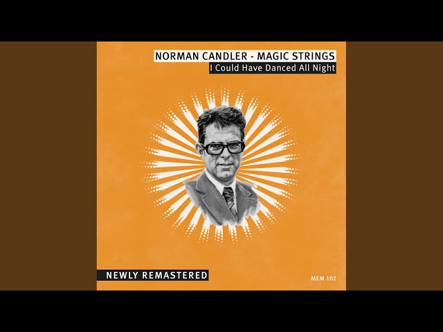 NORMAN CANDLER MAGIC STRINGS - I COULD HAVE DANCED ALL NIGHT