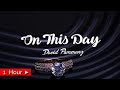 ON THIS DAY  | by DAVID POMERANZ [ 1 HOUR LOOP ] nonstop