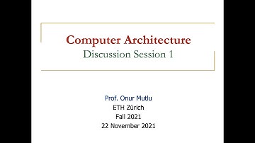 Computer Architecture - Discussion Session 1 (Fall 2021)