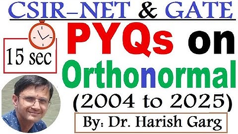 PYQs on Orthonormal Basis| CSIR NET & GATE 2004 to 2025 | Short Cut Tricks