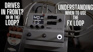 Should Your Drive be in the FX Loop? Line 6 Helix and HX Stomp