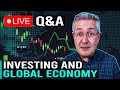 Investing &amp; The Global Economy - Live Q&amp;A