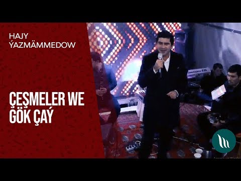 Hajy Ýazmämmedow - Çeşmeler we Gök çaý | 2019