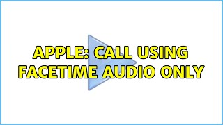 Apple: Call using Facetime audio only (2 Solutions!!)