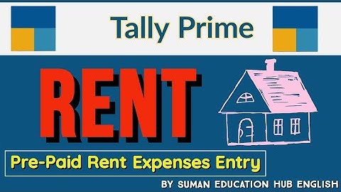 Pre-paid Rent Expenses Entry in Tally Prime l how to record Pre-paid Rent Expenses Entry in Tally