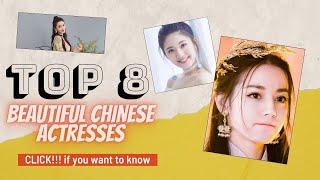 Top 8 Most Beautiful Chinese Actresses