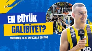 SEZONUN EN BÜYÜK GALİBİYETİ | Fenerbahçe Beko oyuncuları cevaplıyor