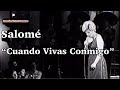 Salom  cuando vivas conmigo de jos alfredo jimnez