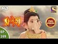 Vighnaharta Ganesh - Ep 169 - Full Episode - 17th  April, 2018