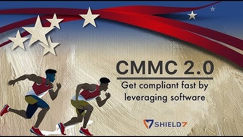 Getting Ready for CMMC 2.0 - Streamline Compliance with Software