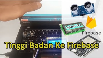 Simple Menampilkan Tinggi Badan Ultrasonic Ke Firebase IOT Menggunakan Esp32