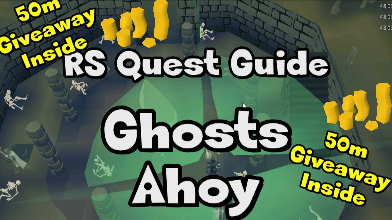 RS 50m Giveaway Ghosts Ahoy Guide RuneScape YouTube RS 50m Giveaway Ghosts Ahoy Guide RuneScape YouTube