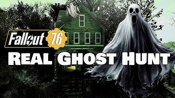 Fallout 76: A Real Ghost Hunt!