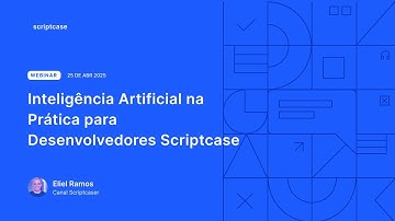 Scriptcase - Inteligência Artificial na Prática para Desenvolvedores Scriptcase