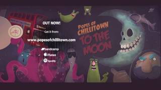 Video thumbnail of "01 - Vamos A La Luna - Popes Of Chillitown 'To The Moon'"