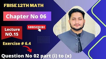 12th Class Math Exercise 6.4 | 2nd year mathematics Chapter 6 Exercise 6.4 Questions 2