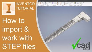 How to import and work with STEP files | Autodesk Inventor Tutorial