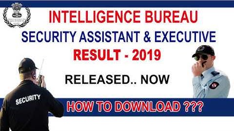 How To download IB Security Assistant  result 2019 | IB Security Assistant Result 2019 Released
