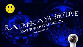 Raumskaya 360° Live – Powerhouse, Moscow – 15.11.2019