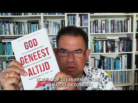 Lees en herlees God geneest altijd!!! – Jaap Dieleman