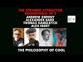 Strange Attractor Roundtable Ep 3: The Philosophy of Cool - with Bard, Ebert, Hamelryck, and Sweeny