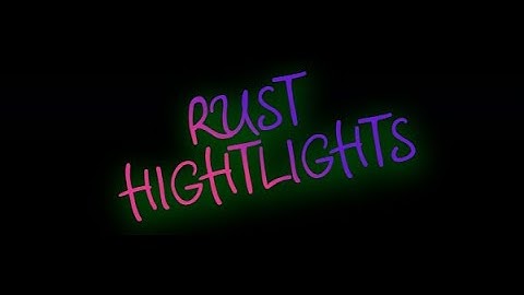 RUST HIGHLIGHT | 261 DEVBLOG | OLD RECOIL