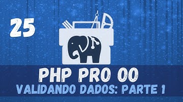 Validando dados com php | parte 1 -  PHP Profissional Orientado a Objetos #25